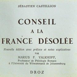 Sébastien Castellion, Conseil à la France désolée