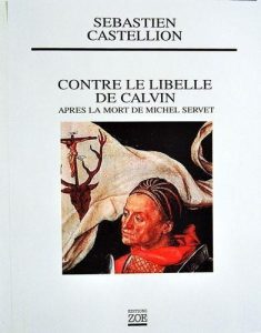 Sébastien Castellion, Contre le Libelle de Calvin