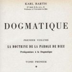 La Doctrine de la Parole de Dieu de Karl Barth