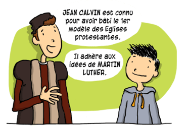 Jean Calvin adhère aux idées de Martin Luther.