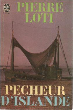 Pierre Loti - Pêcheur d'Islande