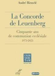 La Concorde de Leuenberg, cinquante ans de communion ecclésiale 1973-2023